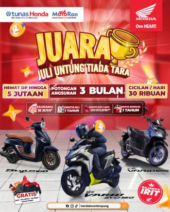 JUARA JULI UNTUNG TIADA TARA! Tunas Motor Pratama Hadirkan Promo Spektakuler Motor Honda dengan DP Ringan dan Cicilan Mulai Rp30 Ribu per Hari